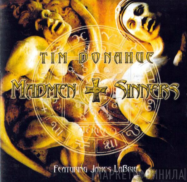Tim Donahue , James LaBrie - Madmen And Sinners