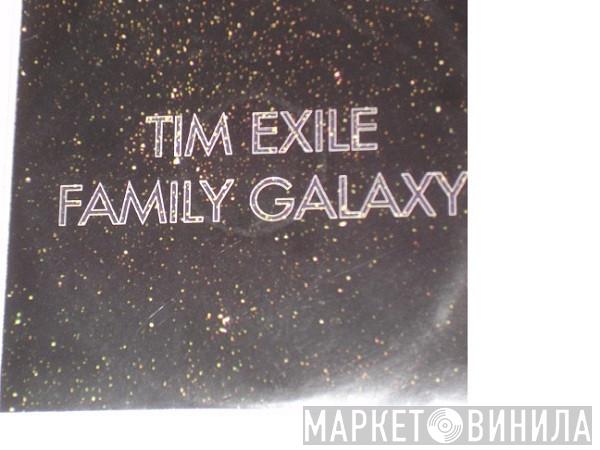 Tim Exile - Family Galaxy