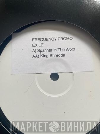 Tim Exile - Spanner In The Worx / King Shredda