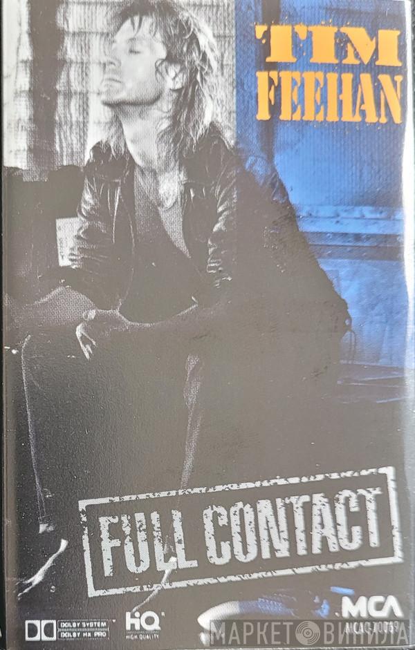  Tim Feehan  - Full Contact