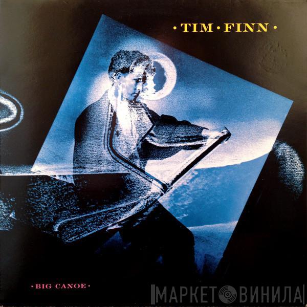 Tim Finn - Big Canoe