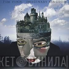 Tim Finn - Imaginary Kingdom
