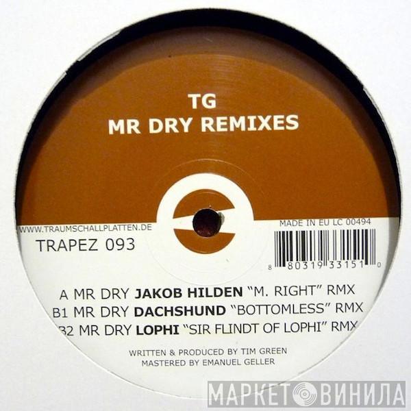 Tim Green  - Mr Dry Remixes