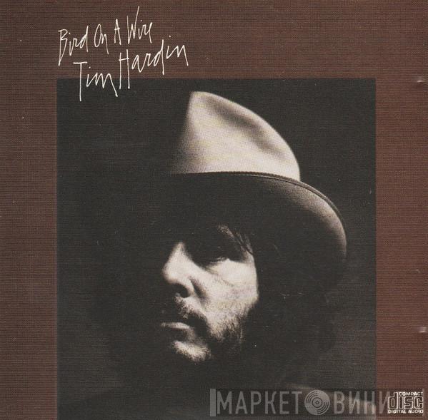 Tim Hardin - Bird On A Wire