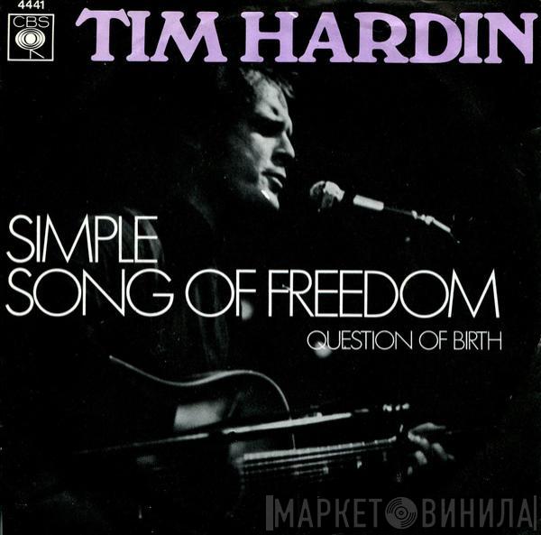 Tim Hardin - Simple Song Of Freedom