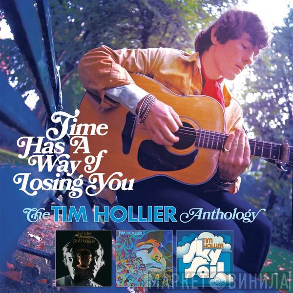 Tim Hollier - Time Has A Way Of Losing You (The Tim Hollier Anthology)