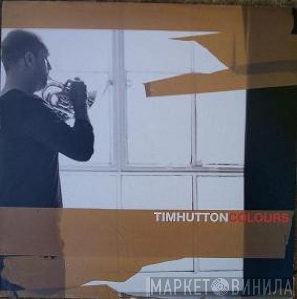 Tim Hutton - Colours