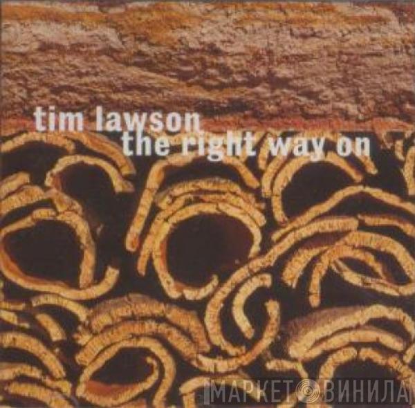 Tim Lawson  - The Right Way On