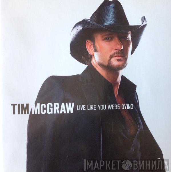 Tim McGraw - Live Like You Were Dying