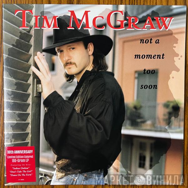 Tim McGraw - Not A Moment Too Soon