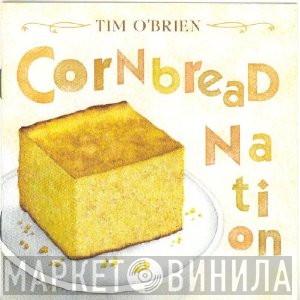 Tim O'Brien  - Cornbread Nation