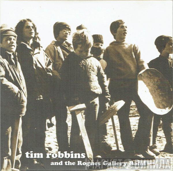 Tim Robbins, The Rogues Gallery Band - Tim Robbins And The Rogues Gallery Band