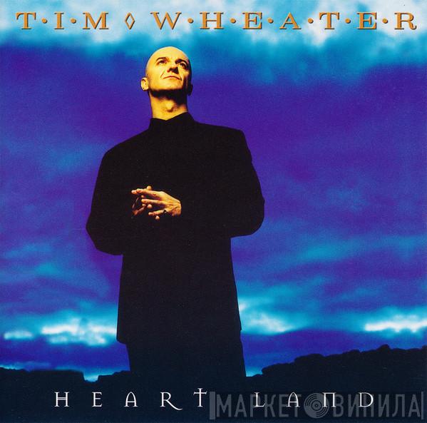  Tim Wheater  - Heart Land