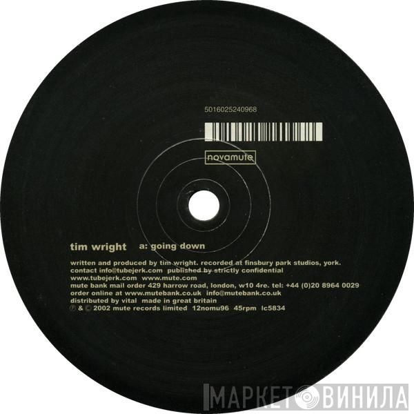 Tim Wright - Going Down / The Lunge