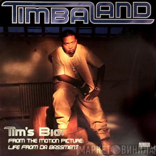 Timbaland - Tim's Bio: From The Motion Picture: Life From Da Bassment