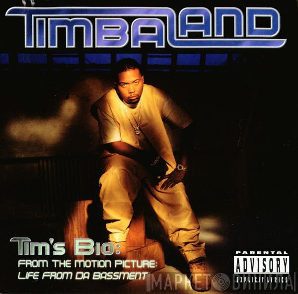 Timbaland - Tim's Bio: From The Motion Picture: Life From Da Bassment