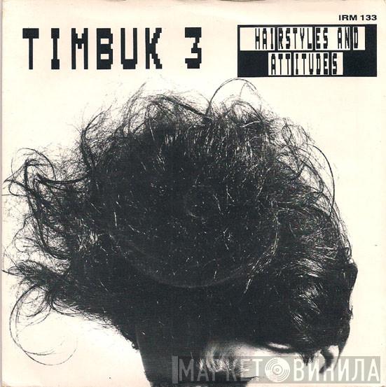Timbuk 3 - Hairstyles And Attitudes