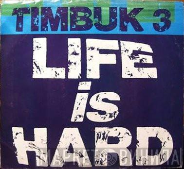  Timbuk 3  - Life Is Hard