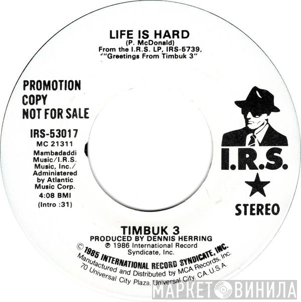  Timbuk 3  - Life Is Hard