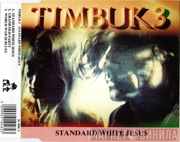  Timbuk 3  - Standard White Jesus