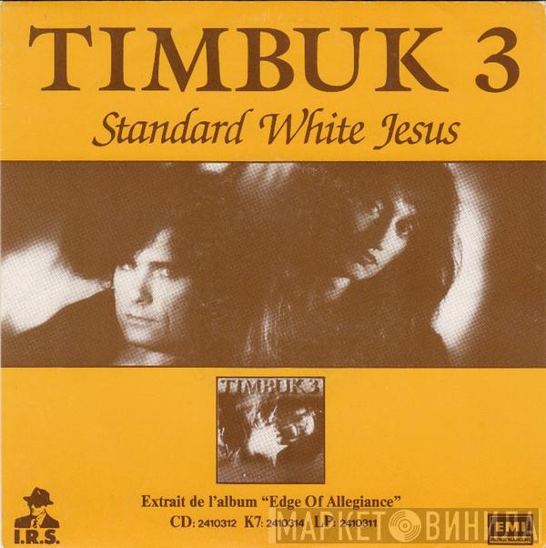  Timbuk 3  - Standard White Jesus