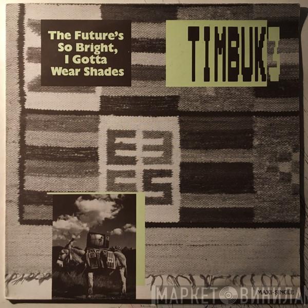  Timbuk 3  - The Future's So Bright I Gotta Wear Shades