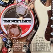  - Time! Gentlemen!