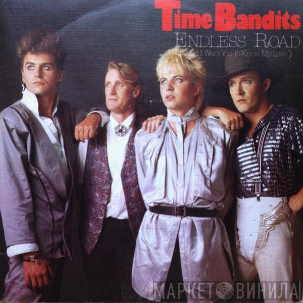 Time Bandits - Endless Road (And I Want You To Know My Love)