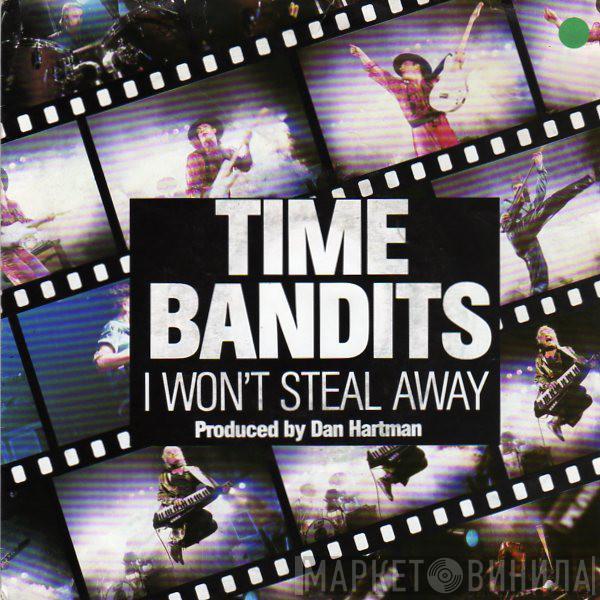 Time Bandits - I Won't Steal Away (Extended Re-Mix)