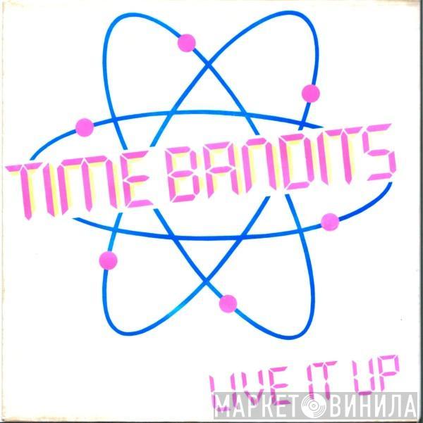 Time Bandits - Live It Up