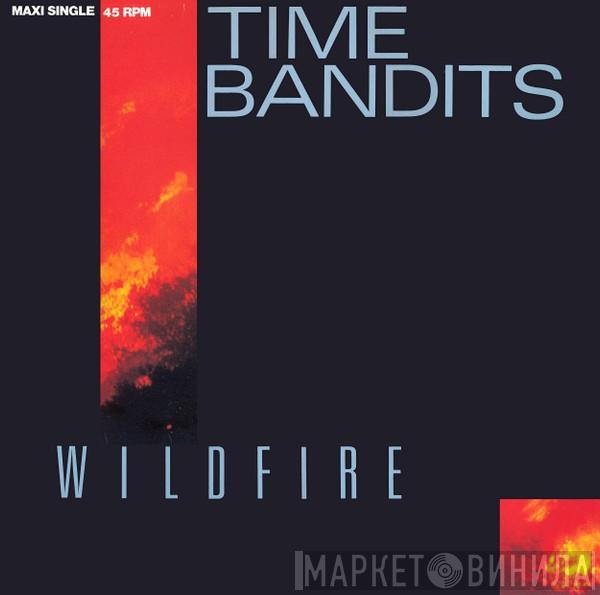 Time Bandits - Wildfire