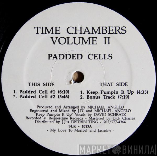 Time Chambers - Volume II (Padded Cells)