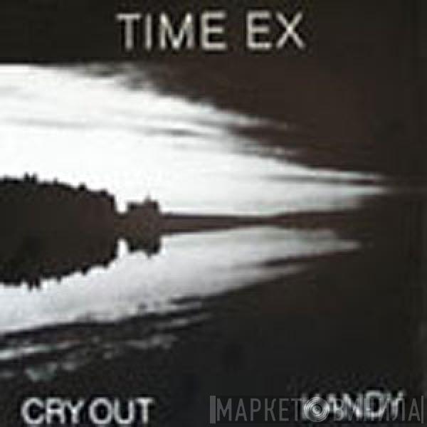 Time Ex - Cry Out / Kandy