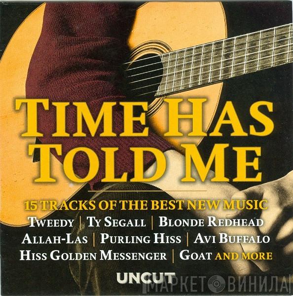  - Time Has Told Me (15 Tracks Of The Best New Music)
