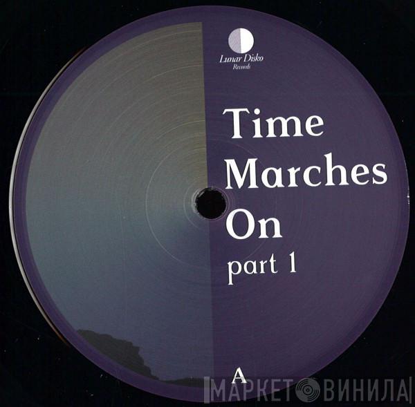  - Time Marches On (Part 1)