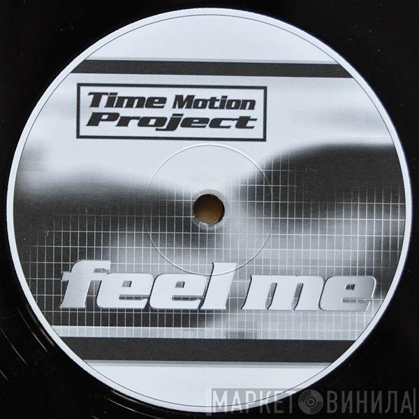 Time Motion Project - Feel Me