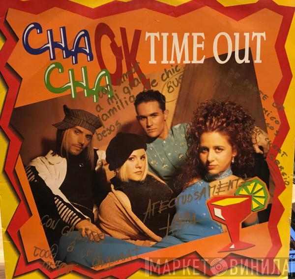 Time Out  - Cha Cha Ok