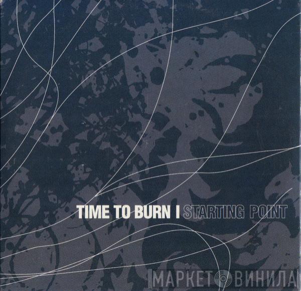 Time To Burn - Starting Point