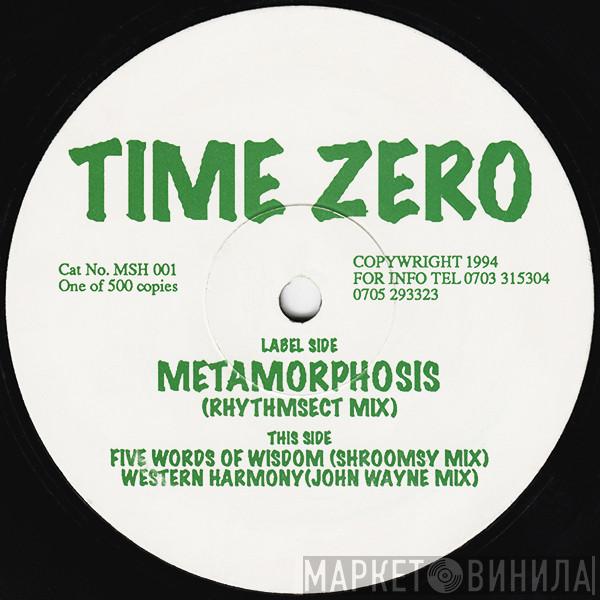 Time Zero - Metamorphosis