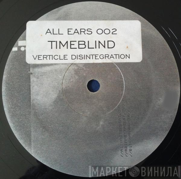  Timeblind  - Verticle Disintegration