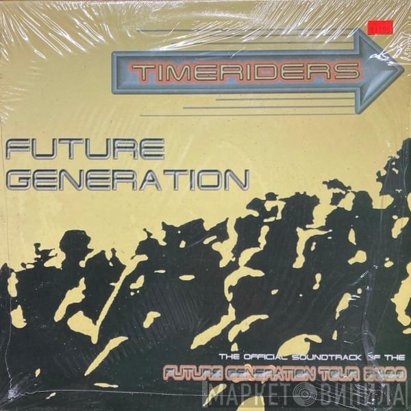 Timeriders - Future Generation