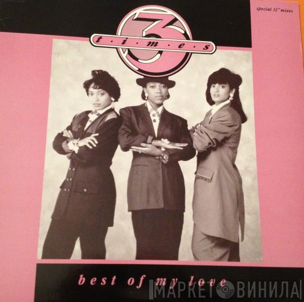 Times 3 - Best Of My Love