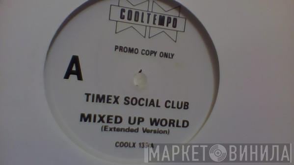 Timex Social Club - Mixed Up World