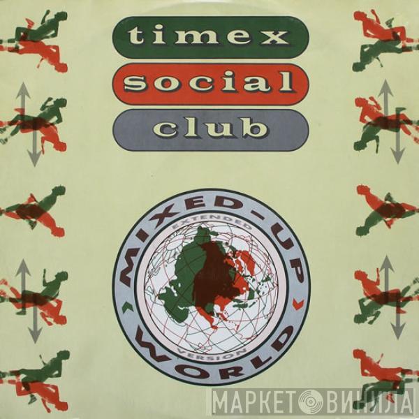 Timex Social Club - Mixed Up World