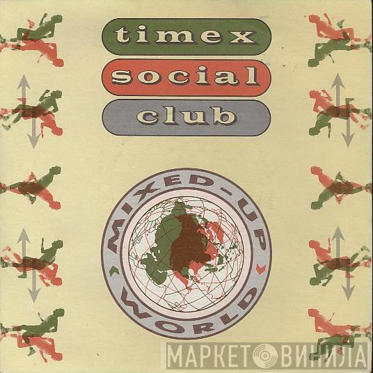 Timex Social Club - Mixed Up World