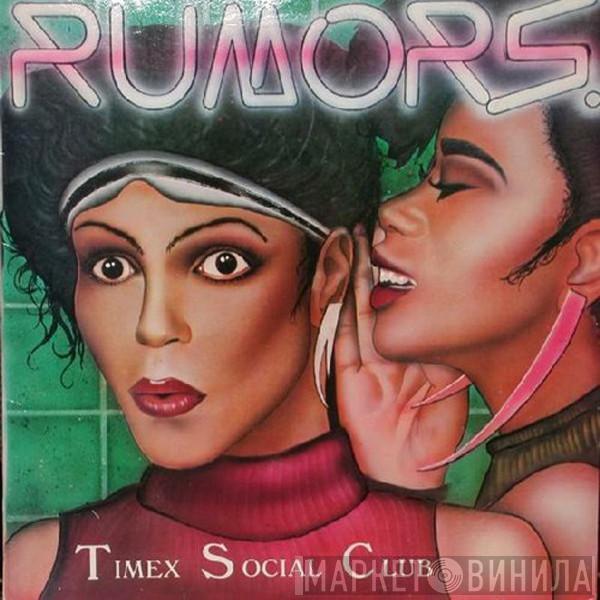  Timex Social Club  - Rumors