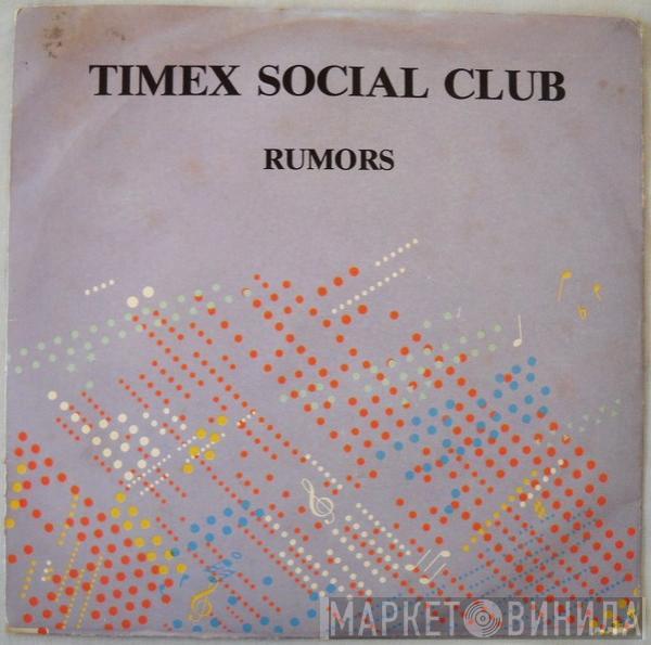  Timex Social Club  - Rumors