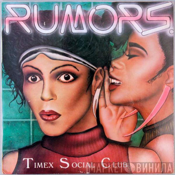  Timex Social Club  - Rumors