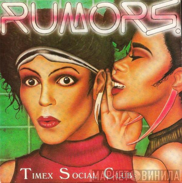  Timex Social Club  - Rumors