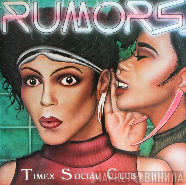  Timex Social Club  - Rumors